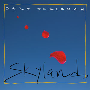 Skyland ~ by Dara Ackerman