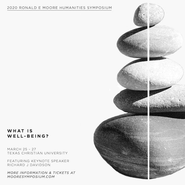 Moore Humanities Symposium: What Is Well-Being?